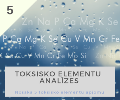 Toksisko elementu analīzes